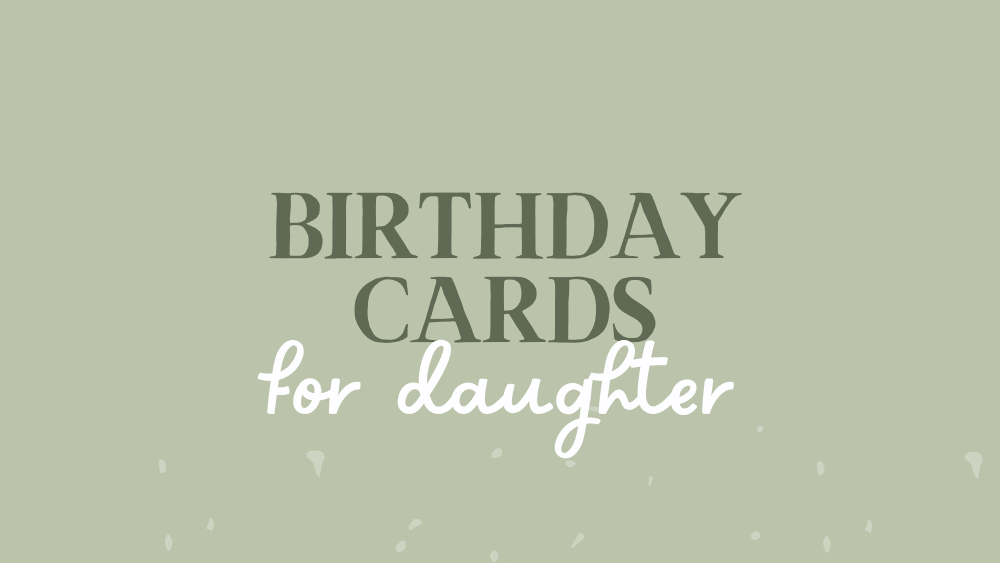 Birthday Cards for Daughter - Whimsi Lilley