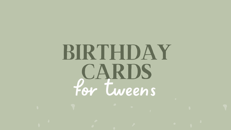 Birthday Cards For Tweens