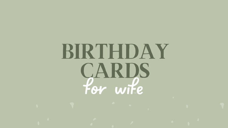 Birthday Cards for Wife