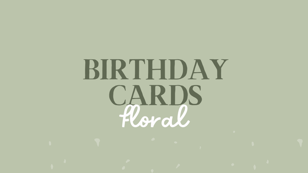 Floral Birthday Cards - Whimsi Lilley