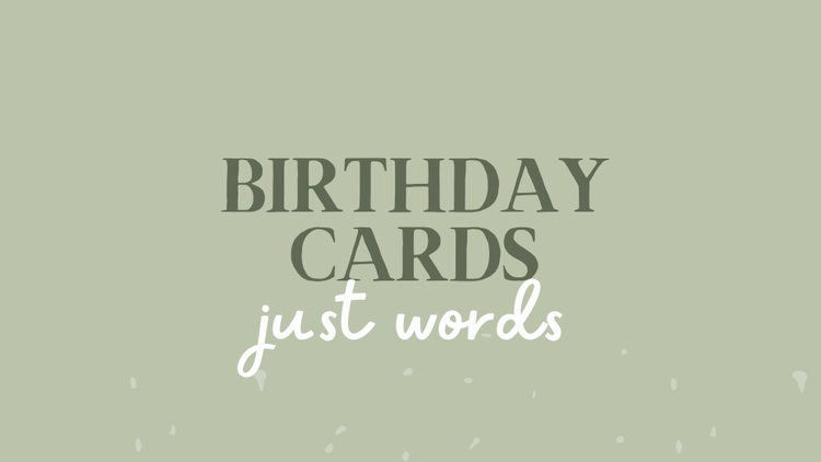 Just Words Birthday Cards