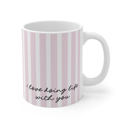 I Love Doing Life With You Personalised Mug - Pink