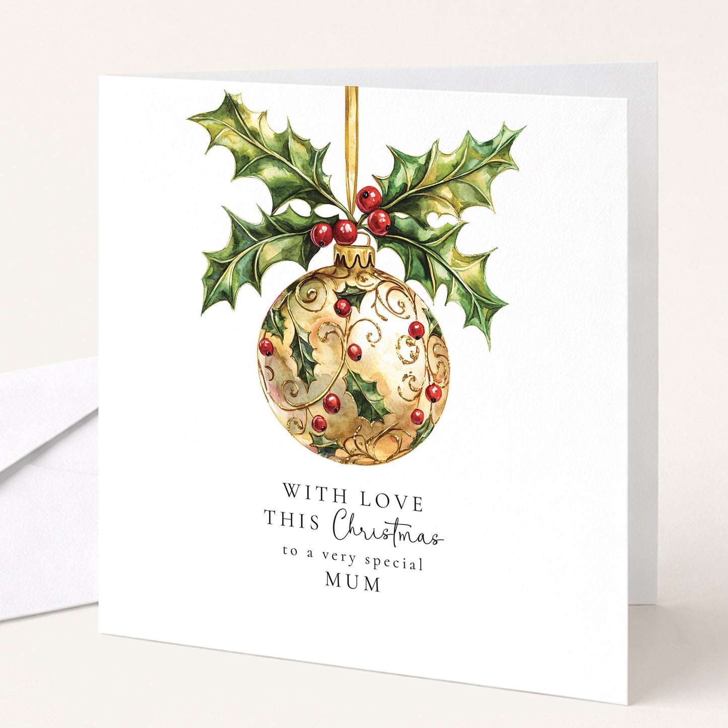 Christmas Card for Mum, With Love This Christmas Mum Card, Gold Holly Bauble Xmas Card, Elegant Christmas Card for Mum, Special Mum Card