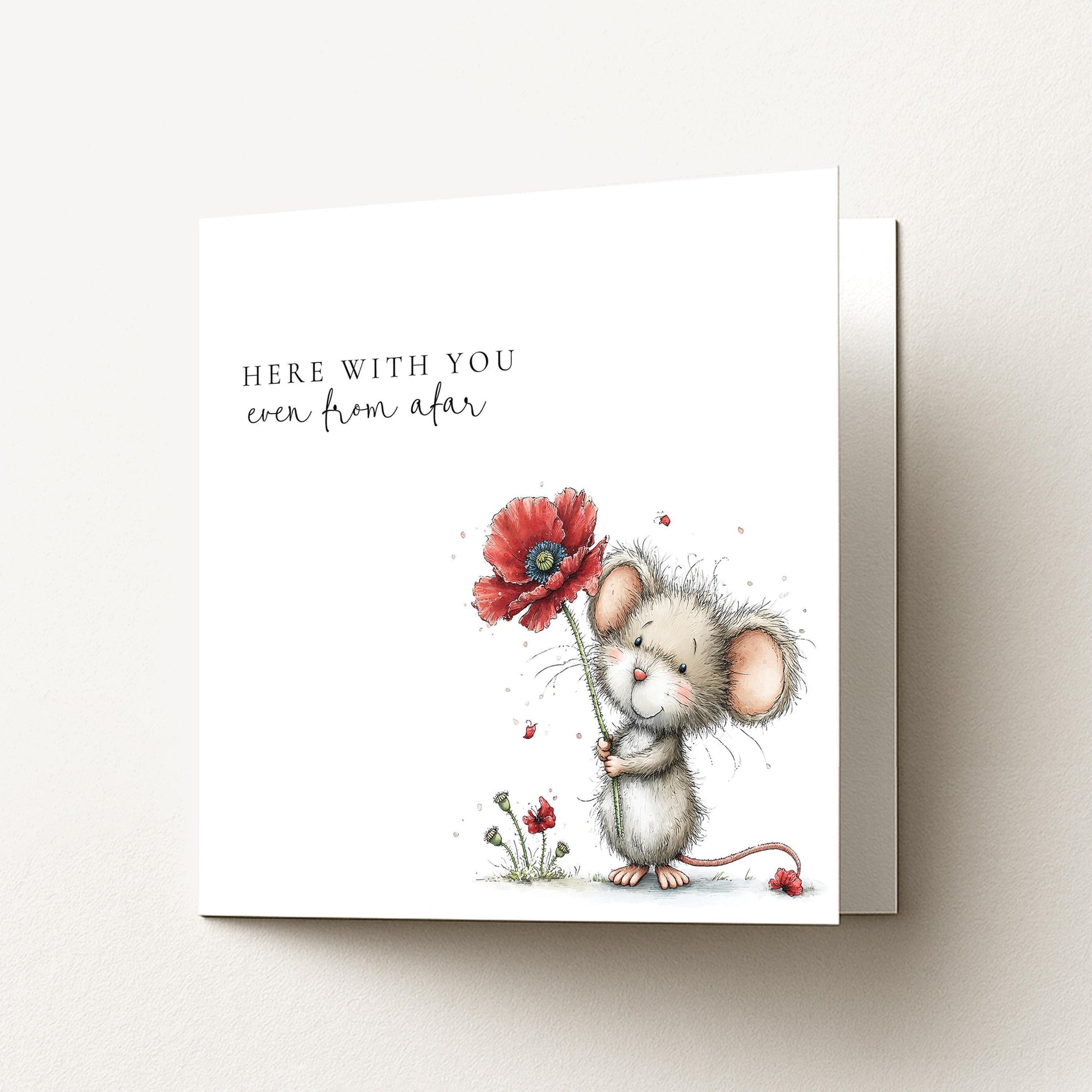 Here With You Card – Comfort Greeting Card With Mouse Holding Poppy Design
