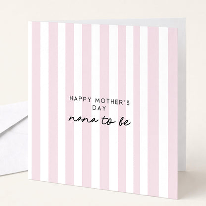 Nana to Be Card – Personalised Mother's Day Greeting With Pink Stripe Design