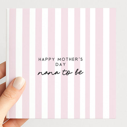Nana to Be Card – Personalised Mother's Day Greeting With Pink Stripe Design