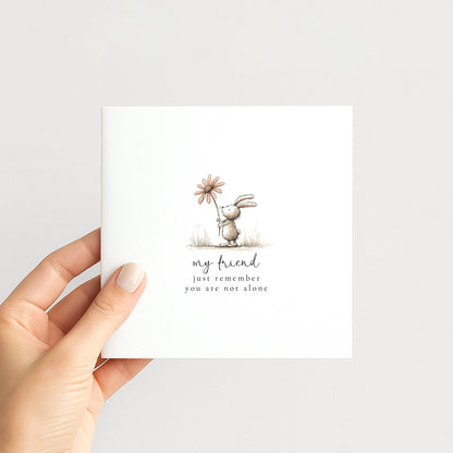 Not Alone Card – Friendship Comfort Card With Heartfelt Message & Premium Matte Finish