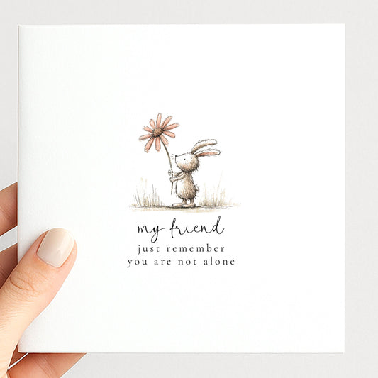 Not Alone Card – Friendship Comfort Card With Heartfelt Message & Premium Matte Finish