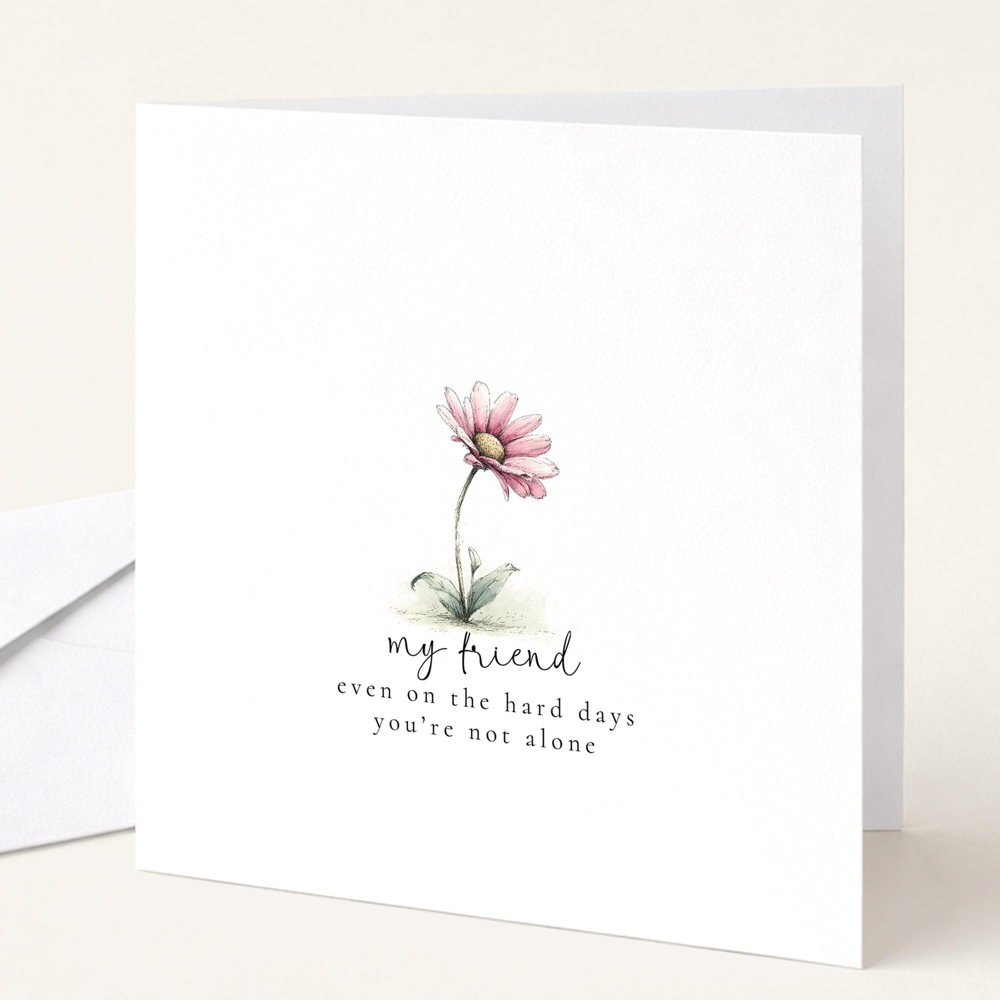 Not Alone Card – Heartfelt Friend Support Card With Kindness Message