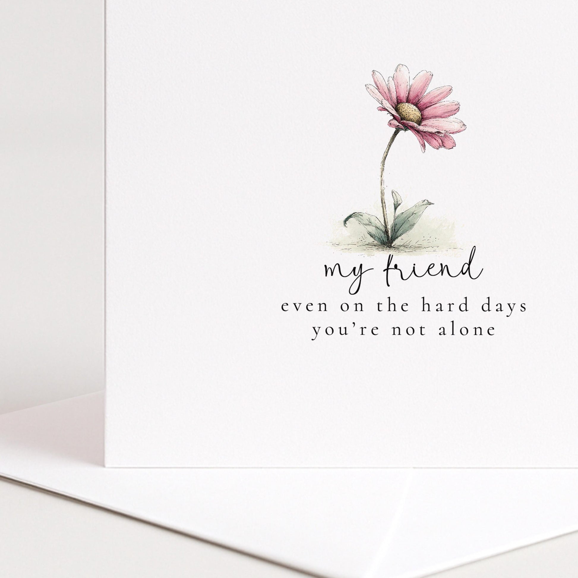 Not Alone Card – Heartfelt Friend Support Card With Kindness Message