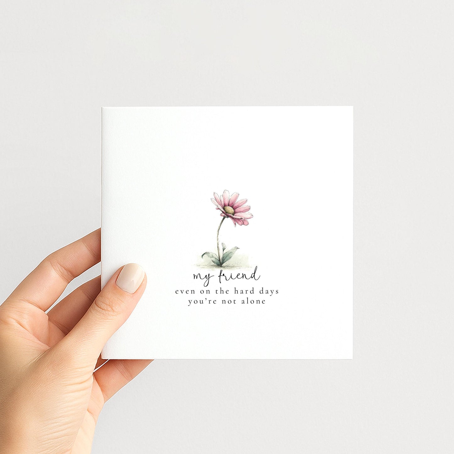 Not Alone Card – Heartfelt Friend Support Card With Kindness Message