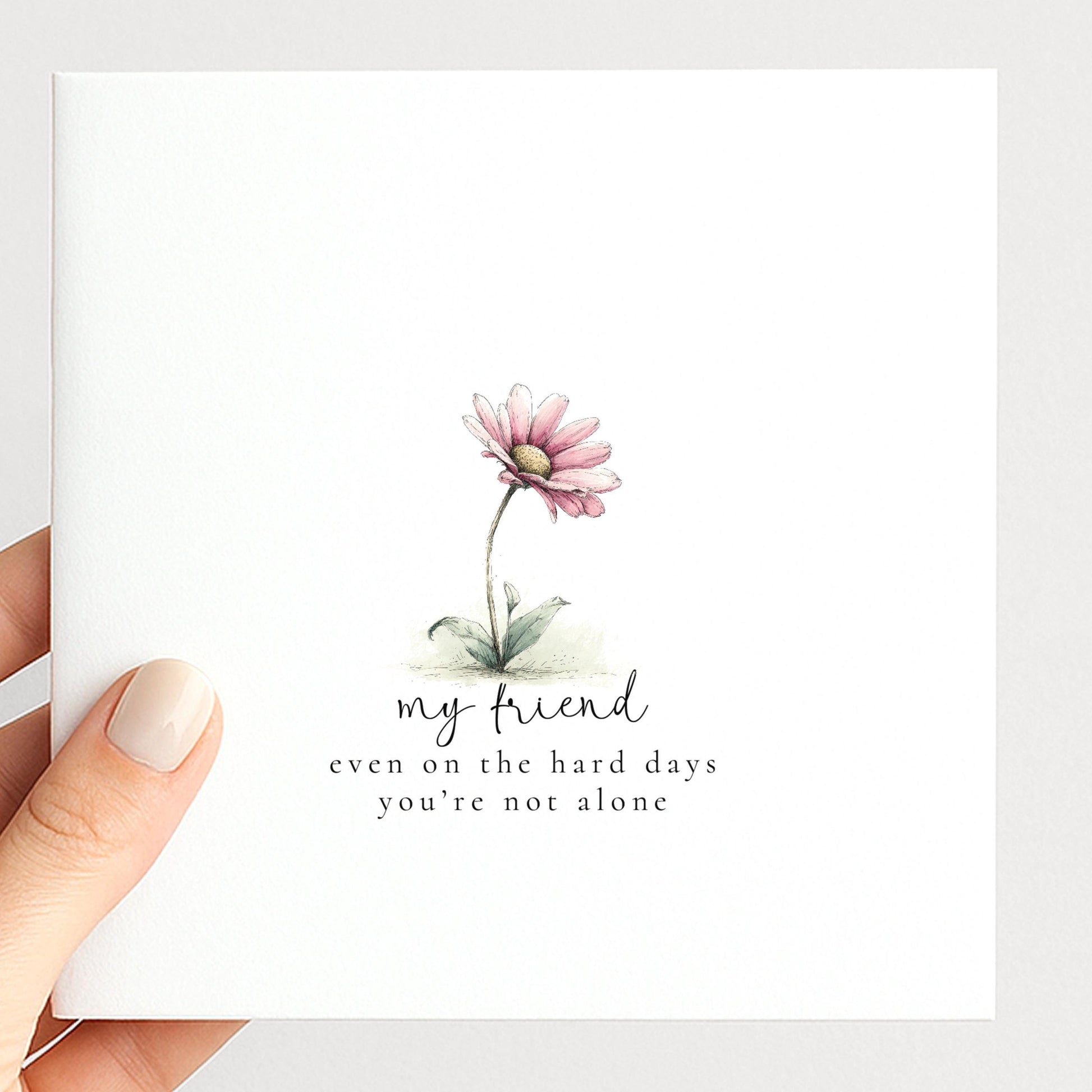 Not Alone Card – Heartfelt Friend Support Card With Kindness Message
