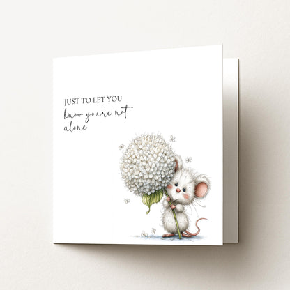 You’re Not Alone Card – Comfort Greeting Card With Cute Mouse Illustration