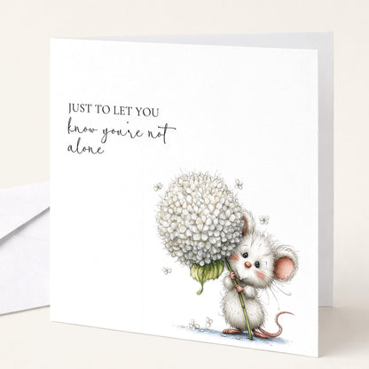 You’re Not Alone Card – Comfort Greeting Card With Cute Mouse Illustration