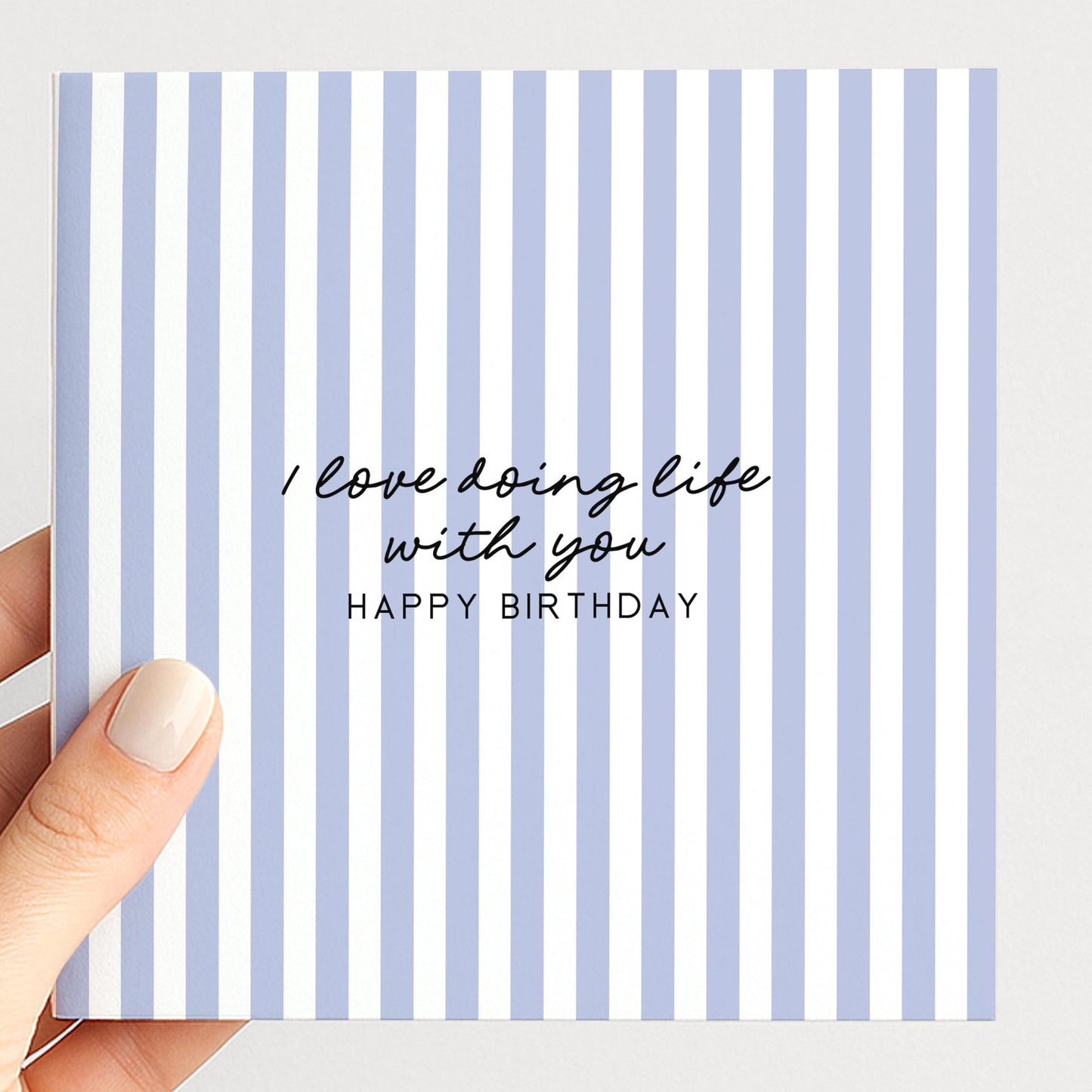 Periwinkle purple stripe birthday card for partner, I love doing life with you