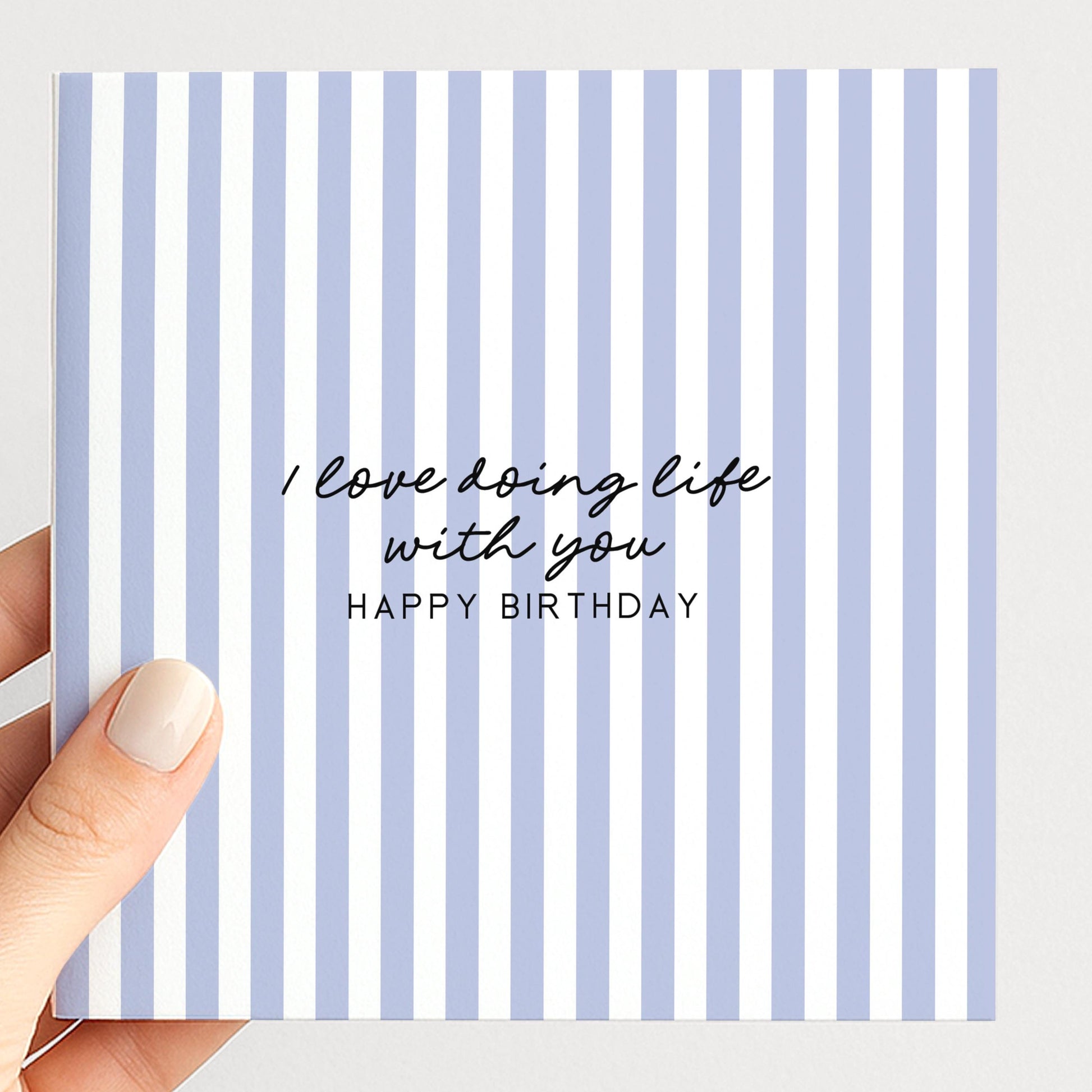 Periwinkle purple stripe birthday card for partner, I love doing life with you