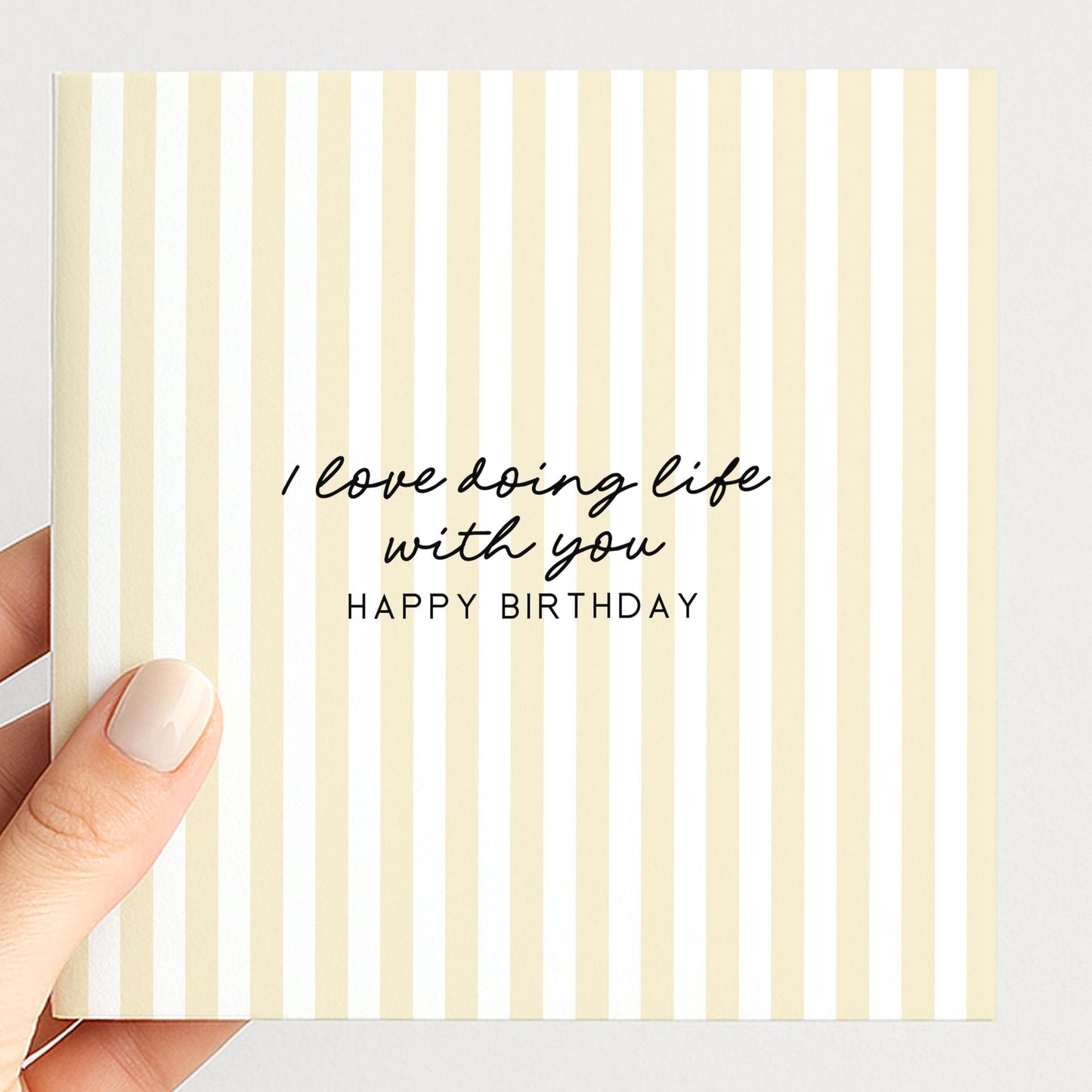 Soft yellow stripe birthday card for partner, I love doing life with you