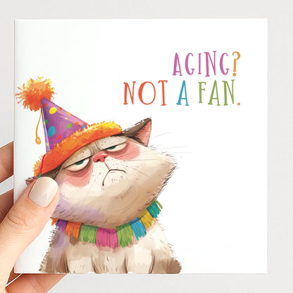 Funny Cat Birthday Card- Aging? Not A Fan