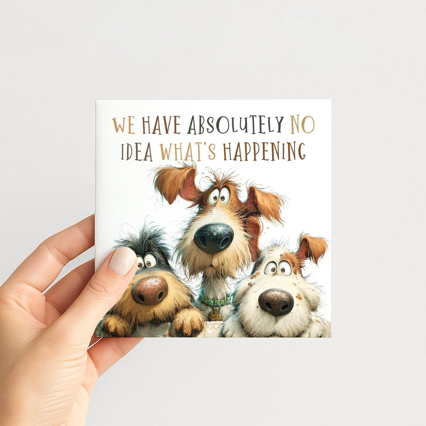Funny Dog Birthday Card We Have No Idea What’s Happening Card