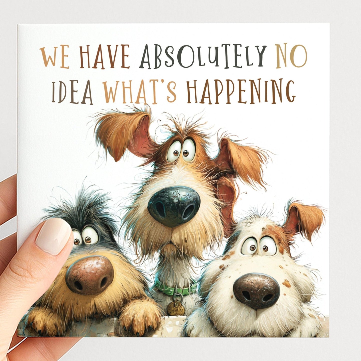 Funny Dog Birthday Card We Have No Idea What’s Happening Card