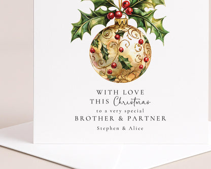 Christmas Card for Brother and Partner, Elegant Holly Bauble Christmas Card, Family Xmas Card, Special Brother Partner Greeting