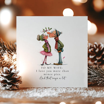Funny Christmas Card for Wife, I Love You More Than Mince Pies, Humorous Romantic Xmas Card, Cute Festive Card for Her, Mince Pie Joke