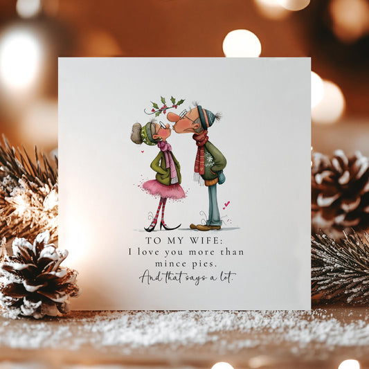 Funny Christmas Card for Wife, I Love You More Than Mince Pies, Humorous Romantic Xmas Card, Cute Festive Card for Her, Mince Pie Joke