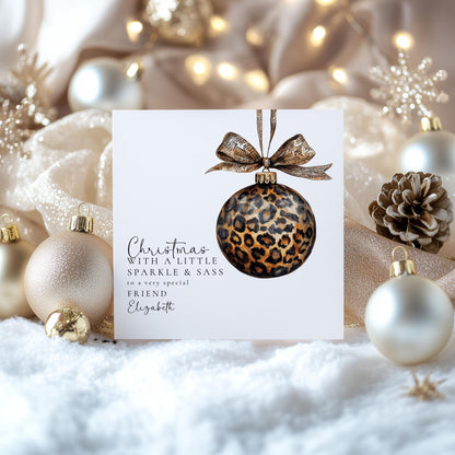 Christmas Card for Friend, Leopard Print Bauble, Sparkle and Sass Card, Personalised Christmas Card for Her, Stylish Holiday Card