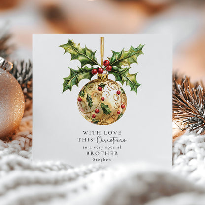 Christmas Card for Brother, Elegant Holly Bauble Christmas Card, Personalised Brother Xmas Card, Special Brother Christmas Greeting
