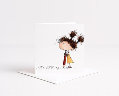 Just a Note Card, Thinking of You Card, Cute Girl Illustration Card, Friendship Card, Sending a Little Note Card