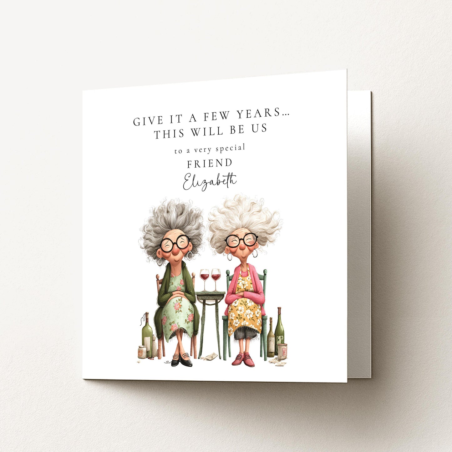 Funny Birthday Card for Friend, Give It a Few Years This Will Be Us, Best Friend Birthday Card