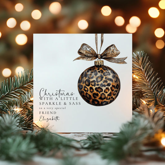 Christmas Card for Friend, Leopard Print Bauble, Sparkle and Sass Card, Personalised Christmas Card for Her, Stylish Holiday Card