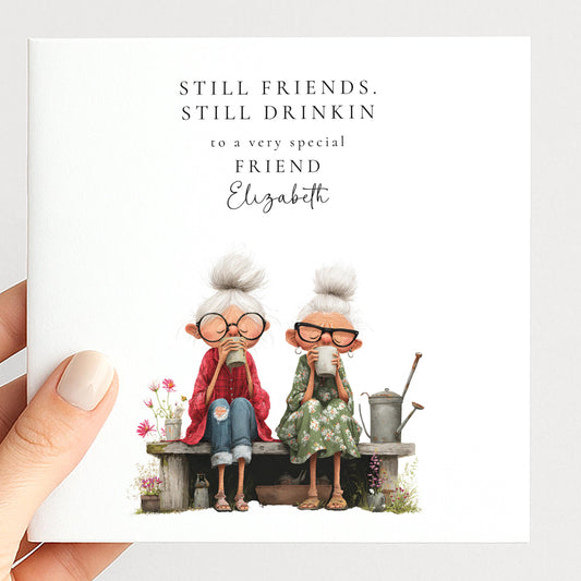 Funny Birthday Card for Friend, Still Friends Still Drinkin, Cheeky Best Friend Birthday Card