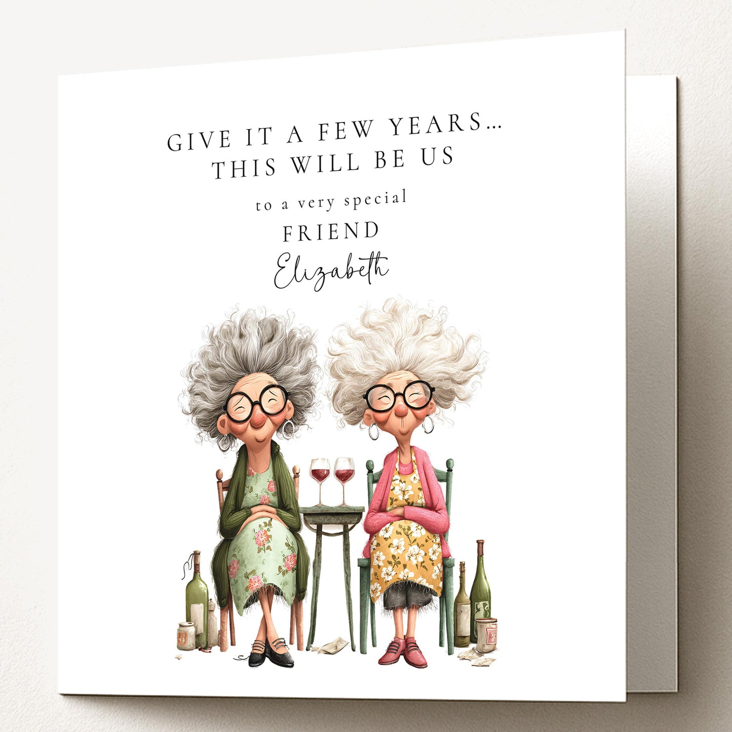 Funny Birthday Card for Friend, Give It a Few Years This Will Be Us, Best Friend Birthday Card