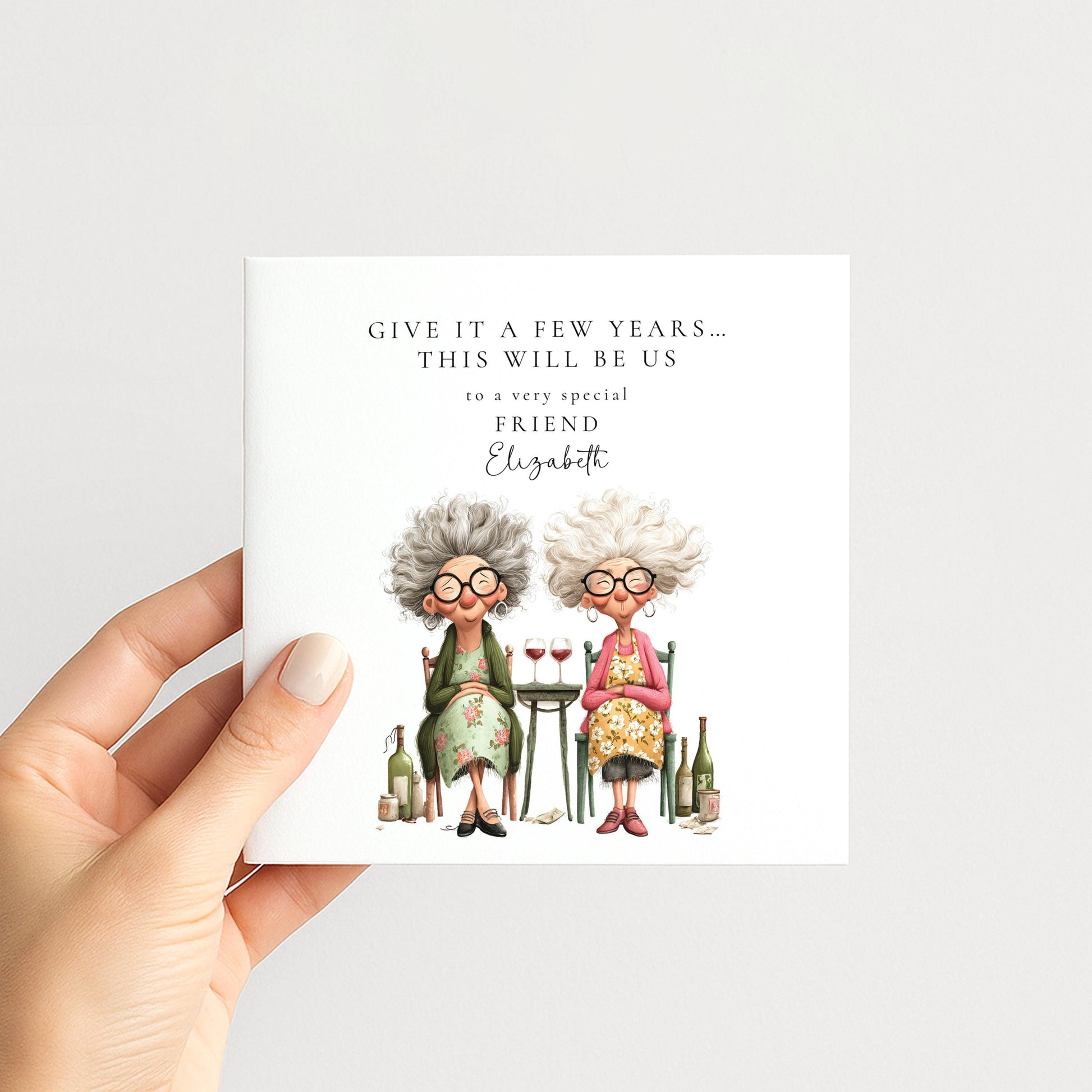 Funny Birthday Card for Friend, Give It a Few Years This Will Be Us, Best Friend Birthday Card