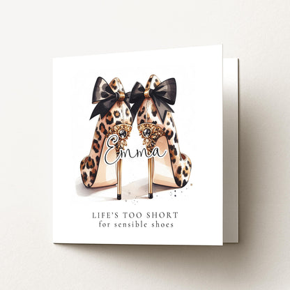 Funny Birthday Card for Friend, Life’s Too Short for Sensible Shoes, Leopard Print Glam Heels Card, Stylish Birthday Card for Her