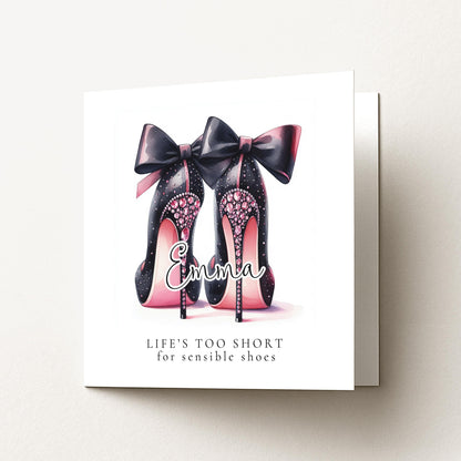 Funny Birthday Card for Her, Life’s Too Short for Sensible Shoes, Glam Bow Heels Card, Stylish Friend Birthday, Fashion Lover Gift
