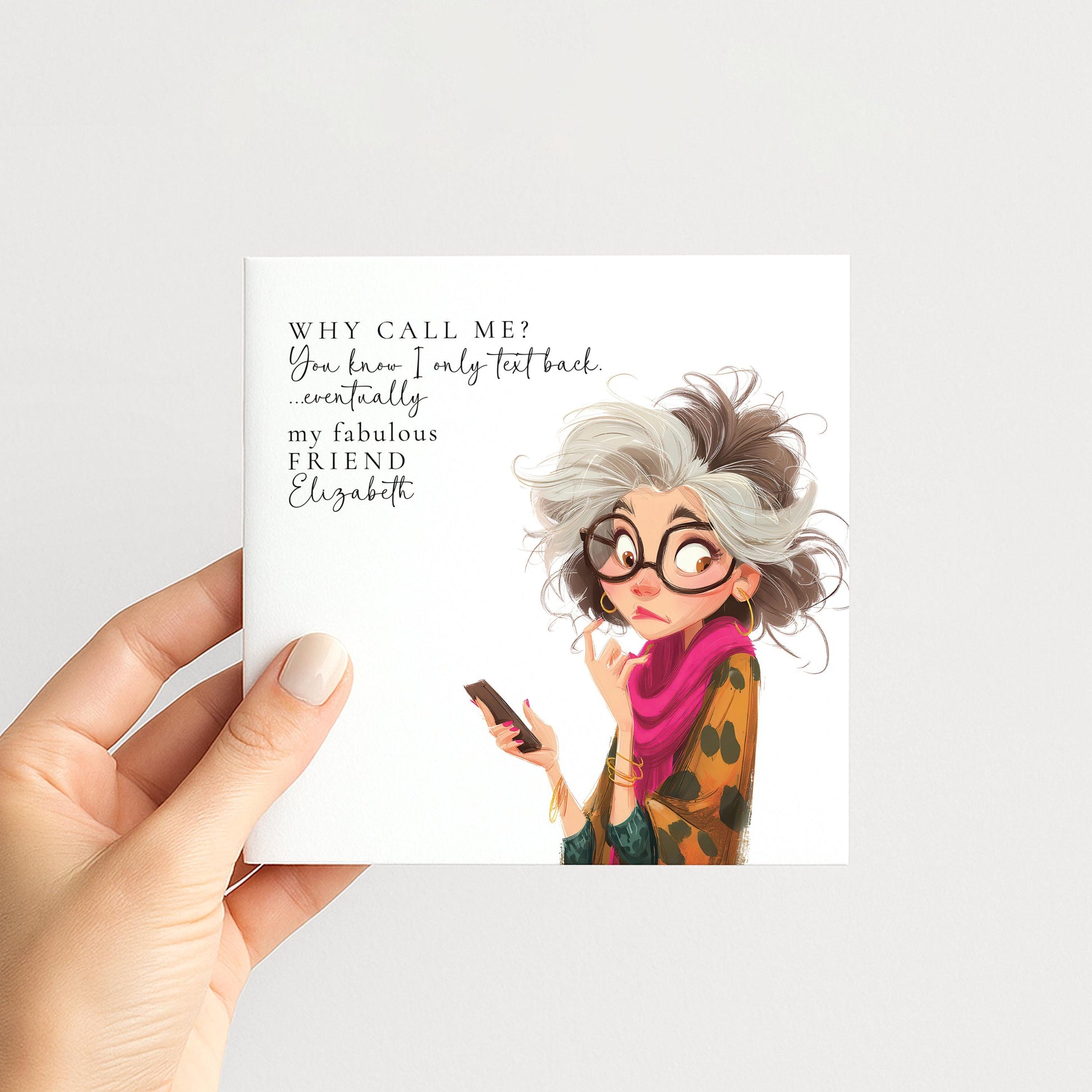 Funny Birthday Card for Friend, Why Call Me Card, Text Back Eventually Card, Modern Humour Card, Personalised Friend Card
