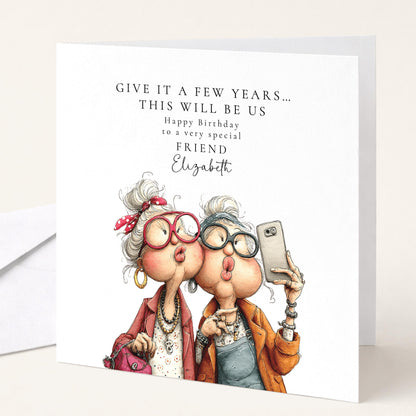 Funny Friend Birthday Card - This Will Be Us