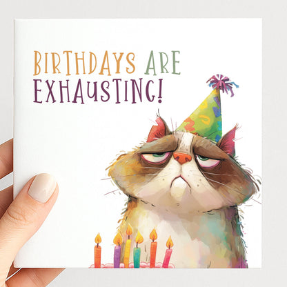Funny Cat Birthday Card - Birthdays are Exhausting