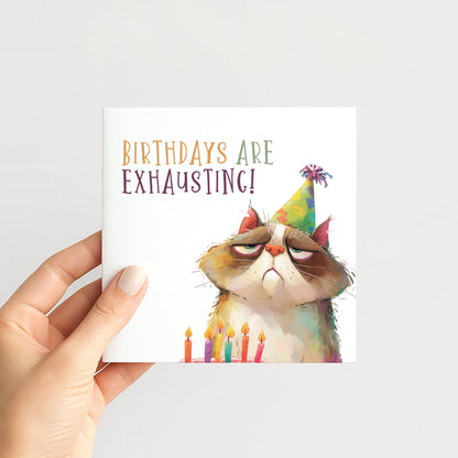 Funny Cat Birthday Card - Birthdays are Exhausting