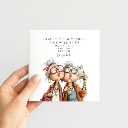 Funny Friend Birthday Card - This Will Be Us