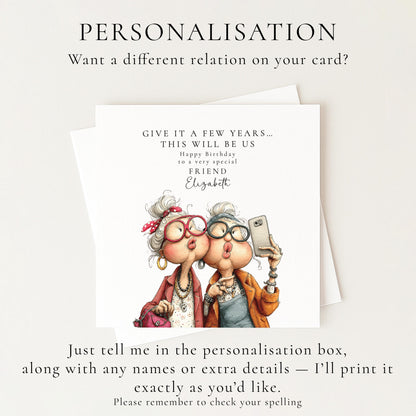 Funny Friend Birthday Card - This Will Be Us