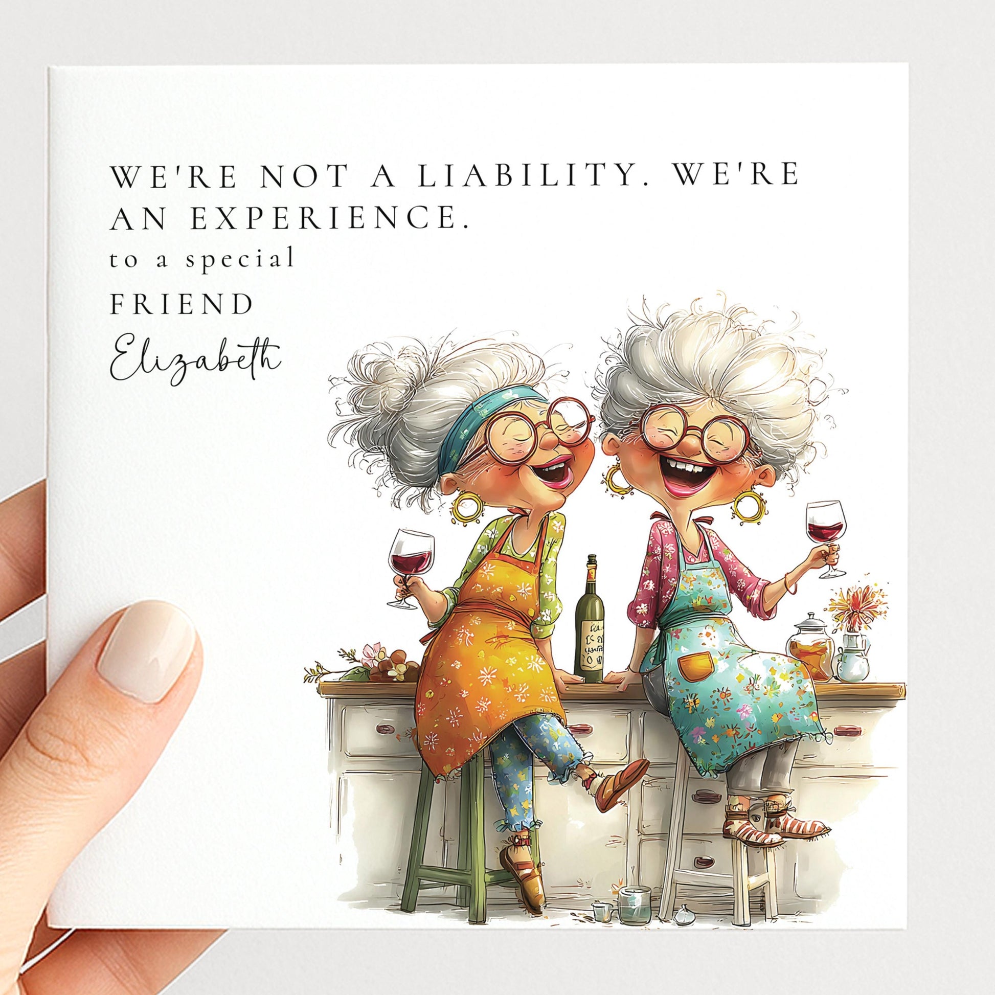 Funny Birthday Card Best Friend, We're Not a Liability We're an Experience Card, Personalised Older Ladies Card, Humorous Friend Card