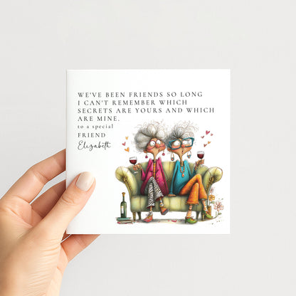 Funny Birthday Card Best Friend, Been Friends So Long Personalised Card, Shared Secrets Friend Card, Humorous Older Ladies Birthday Card