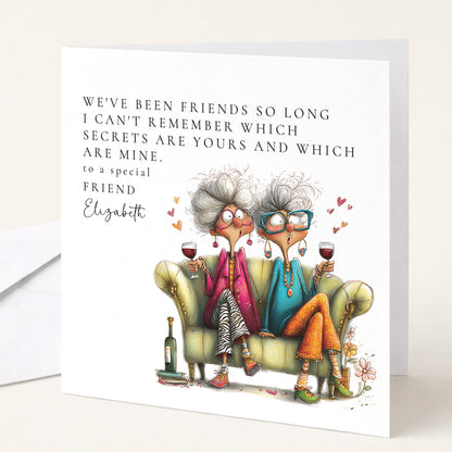 Funny Birthday Card Best Friend, Been Friends So Long Personalised Card, Shared Secrets Friend Card, Humorous Older Ladies Birthday Card