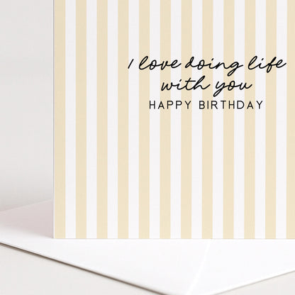 Birthday Card for Him, I Love Doing Life With You Card, Husband Birthday Card, Boyfriend Birthday Card, Modern Yellow Striped Card
