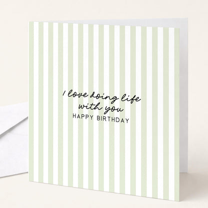 Birthday Card for Him, I Love Doing Life With You Card, Husband Birthday Card, Boyfriend Birthday Card, Modern Green Striped Card