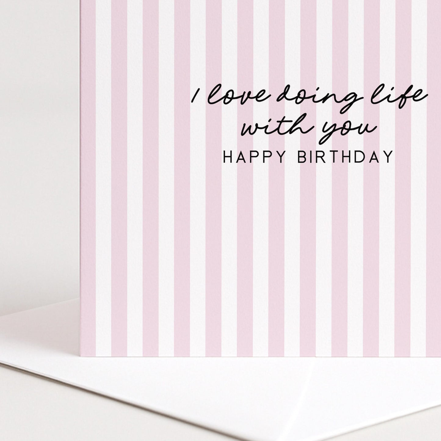 Birthday Card for Him or Her, I Love Doing Life With You Card, Husband Wife Card, Boyfriend Girlfriend Partner, Modern Pink Striped Card