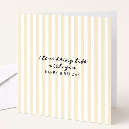 Birthday Card for Him, I Love Doing Life With You Card, Husband Birthday Card, Boyfriend Birthday Card, Modern Yellow Striped Card
